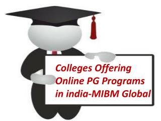 Colleges Offering Online PG Programs in india-MIBM Global
