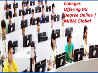 Colleges Offering PG Degree Online | MIBM Global