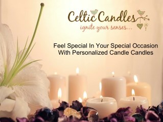 Feel Special In Your Special Occasion With Personalized Candle Candles