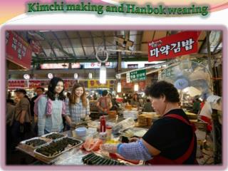 Kimchi making and Hanbok wearing