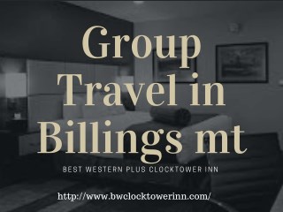 Group Travel in Bill­ing