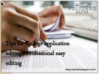 Tips for college application editing professional easy editing