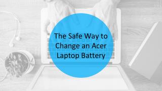 The Safe Way to Change an Acer Laptop Battery