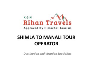 Shimla to Manali Tour Packages @ Rihan Travels