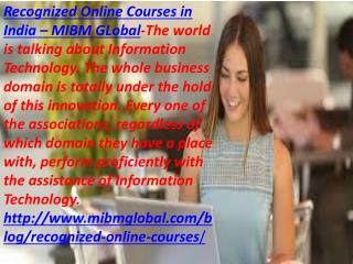 Recognized Online Courses in India proficiently with the assistance of Information Technology