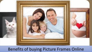 Benefits of buying Picture Frames Online