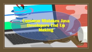 Common Mistakes Java Developers End Up Making