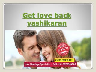 Get love back vashikaran (guru ji)