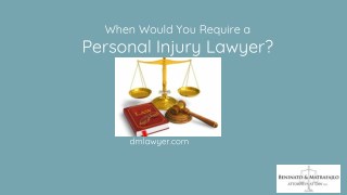 When Would You Require a Personal Injury Lawyer?