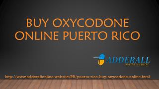 Buy Oxycodone online in Puerto Rico with overnight delivery