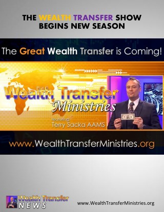 The Wealth Transfer News Show With Terry Sacka Begins New Season