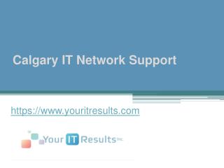 Calgary IT Network Support - www.youritresults.com