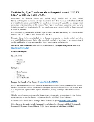 The Global Dry Type Transformer Market is expected to reach “USD 5.38 Billion” by 2020, at a CAGR of 5.3%.