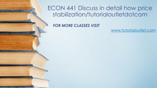 ECON 441 Discuss in detail how price stabilization/tutorialoutletdotcom