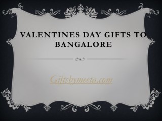 Valentines Day Gifts to Bangalore