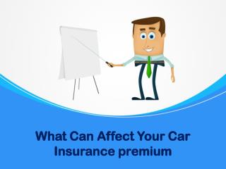 What Can Affect Your Car Insurance Premium