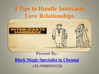 5 Tips to Handle Intercaste Love Relationships by Black Magic Specialist in Chennai