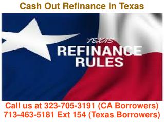 Cash Out Refinance in Texas @ 713-463-5181 Ext 154
