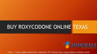 Buy Roxycodone online Texas