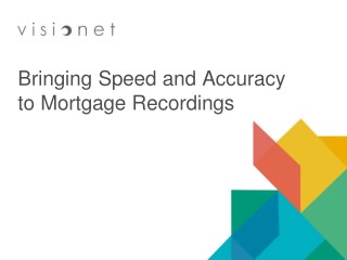 VisiRecording - Bringing Speed and Accuracy to Mortgage Recordings
