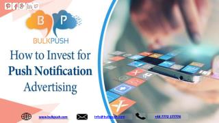 How to Invest for Push Notification Advertising