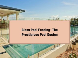 The Gorgeous Glass Pool Fencing is the Safest