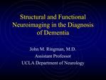 Structural and Functional Neuroimaging in the Diagnosis of Dementia