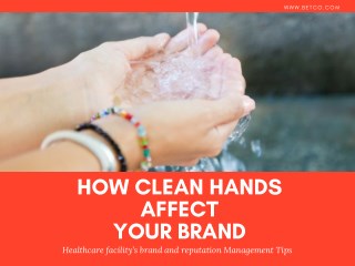 How Clean Hands Affect Your Brand