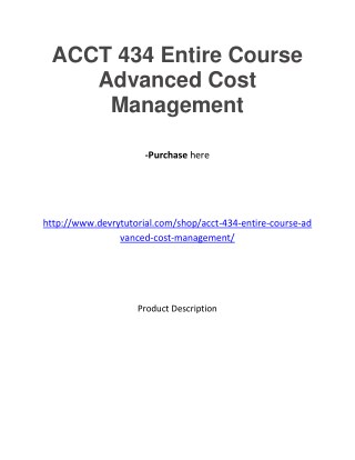 ACCT 434 Entire Course Advanced Cost Management