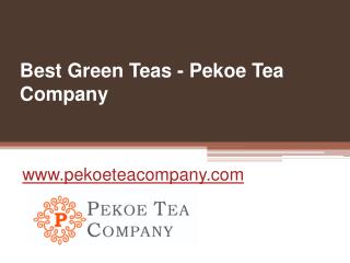 Best Green Teas - Pekoe Tea Company - www.pekoeteacompany.com