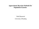 Approximate Bayesian Methods for Population Genetics