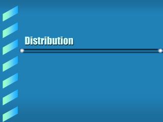 Distribution