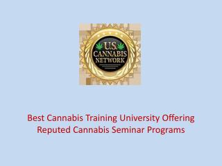 Best Cannabis Training University Offering Reputed Cannabis Seminar Programs