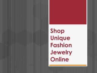 Shop Unique Fashion Jewelry Online