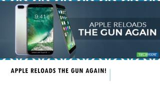 Apple reloads the gun again