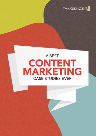 6 best content marketing case studies ever
