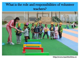 What is the role and responsibilities of volunteer teachers?