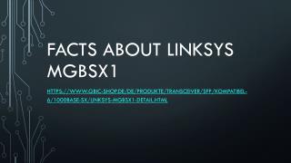 Facts About linksys mgbsx1