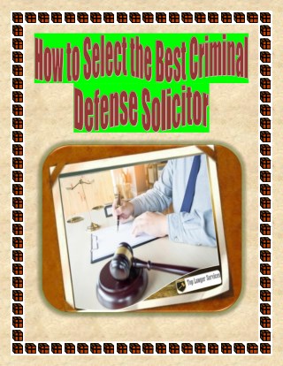 How to Select the Best Criminal Defense Solicitor