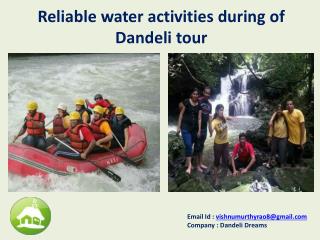 Reliable water activities during of Dandeli tour
