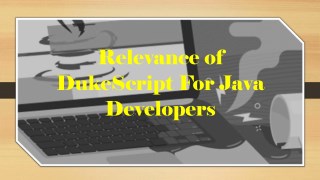 Relevance of DukeScript For Java Developers