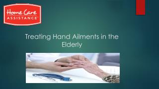 Treating Hand Ailment in the Elderly