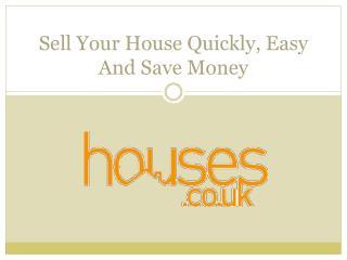 Sell Your House Quickly, Easy And Save Money