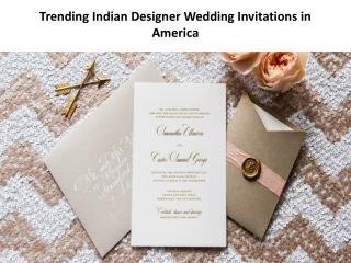 Trending Indian Designer Wedding Invitations in America IndianWeddingCards