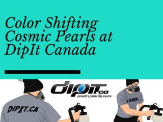 Color Shifting Cosmic Pearls at DipIt Canada