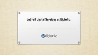 Get Full Digital Services at Digiwhiz