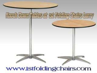 Knock Down Tables at 1st Folding Chairs Larry