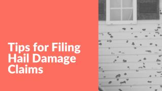 Tips for Filing Hail Damage Claims