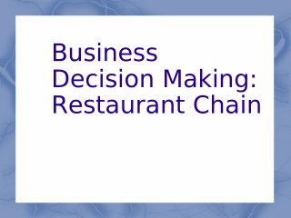 PPT on Business Decision Making: Restaurant Chain