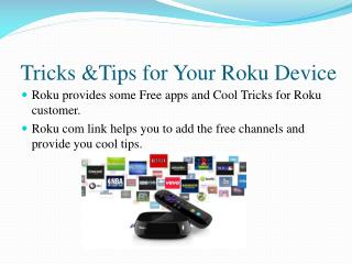Tricks &Tips for Your Roku Device